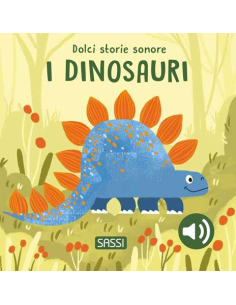 Dolci storie sonore. I Dinosauri