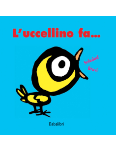 L’uccellino fa…