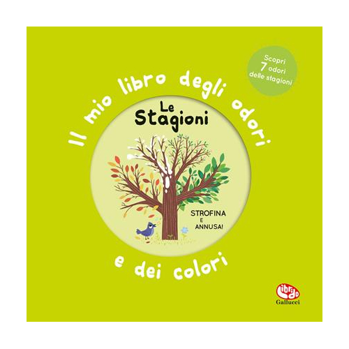 Primi profumi - Il mio libro degli odori e dei colori. Le stagioni Nuova ediz.