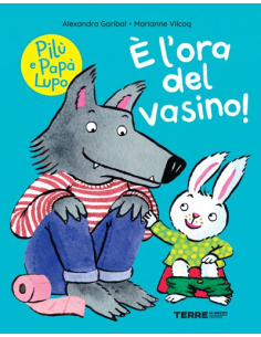Pilù e Papà Lupo. È l’ora del vasino!