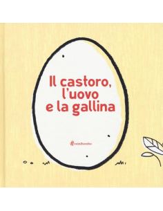 Il castoro, l'uovo e la gallina