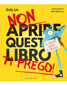 Non aprire questo libro - TI PREGO!  Il primo libro è MEGLIO!