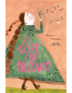 Le cose che passano - Beatrice Alemagna