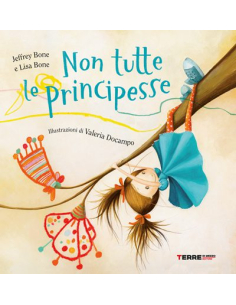 NON TUTTE LE PRINCIPESSE - J. BONE, L. BONE