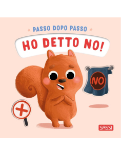 Passo dopo passo. Ho detto no!