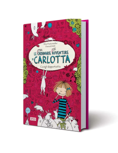 LE (STRA)ORDINARIE (DIS)AVVENTURE DI CARLOTTA. Volume 1 – Conigli Dappertutto