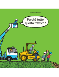 Perché tutto questo traffico?