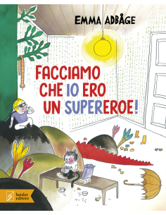 Facciamo che io ero un supereroe!