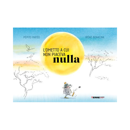 L’ometto a cui non piaceva nulla