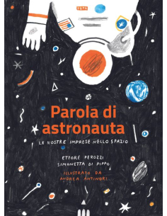 Parola di astronauta Le nostre imprese nello spazio