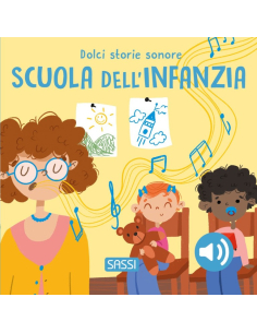 Dolci Storie Sonore. La scuola dell'infanzia