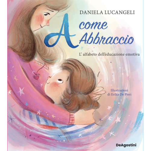 A come abbraccio. L’alfabeto dell’educazione emotiva