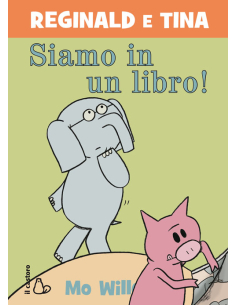 Siamo in un libro! Reginald e Tina