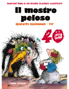 Il mostro peloso. Ediz. speciale 40 anni