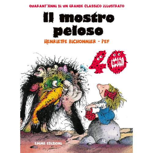 Il mostro peloso. Ediz. speciale 40 anni