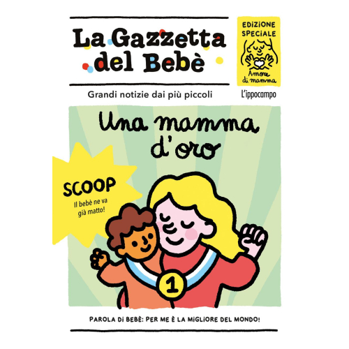 Mamma d’oro. La gazzetta del bebè