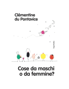Cose da maschi o da femmine? - Clémentine du Pontavice