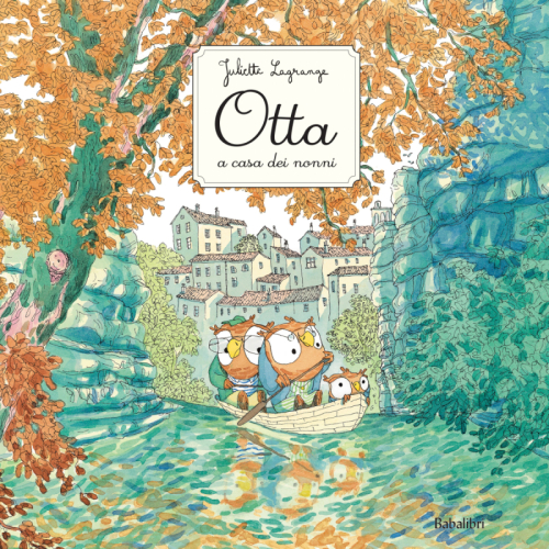 Otta a casa dei nonni - Juliette Lagrange