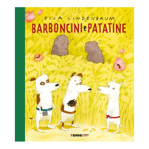 Barboncini e patatine - Pija Lindenbaum