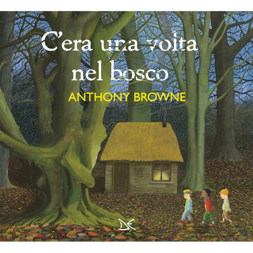C'era una volta nel bosco - Anthony Browne