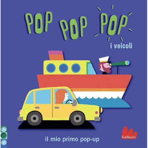 Pop pop pop. I veicoli - Géraldine Cosneau