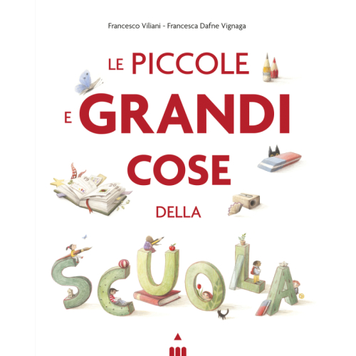 Le piccole e grandi cose della scuola - Francesco Viliani
