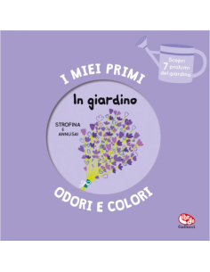 I miei primi odori e colori. In giardino - Mr Iwi
